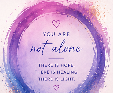 Watercolor illustration reading: you are not alone, there is hope, there is healing, there is light
